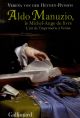 ALDO MANUZIO, LE MICHEL-ANGE DU LIVRE  -  L'ART DE L'IMPRIMERIE A VENISE 